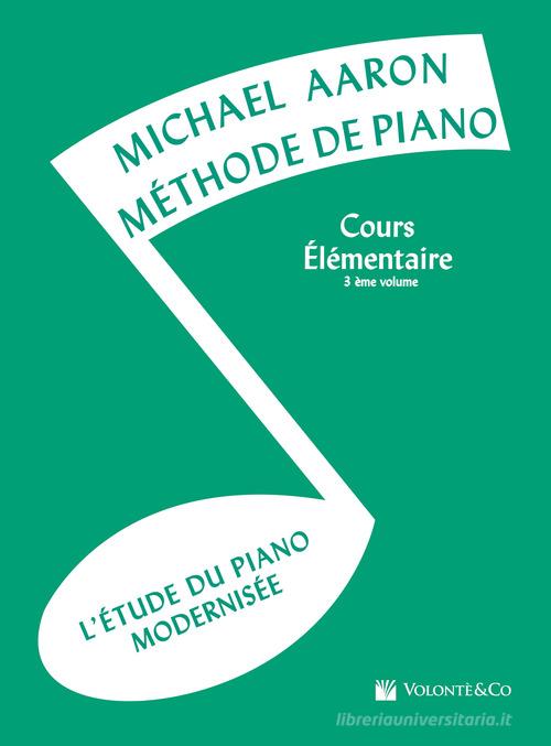 Cours elementaire vol.3 di Michael Aaron edito da Volontè & Co