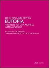Eutopia. Proposte per una moneta internazionale di John M. Keynes edito da et al.