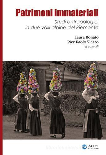 Patrimoni immateriali. Studi antropologici in due valli alpine del Piemonte edito da Meti Edizioni