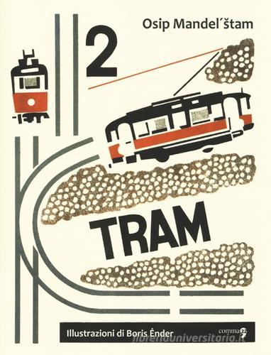 2 tram di Osip Mandel'stam, Boris Ender edito da Comma 22