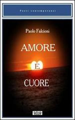 Amore e cuore di Paolo Falcioni edito da La Bancarella (Piombino)