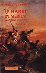 Le harki de Meriem. Una storia algerina di Mehdi Charef edito da Ibis