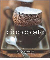 Cioccolato di Linda Collister, Martin Brigdale edito da Luxury Books