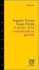 Il sentire della comunicazione globale di Augusto Ponzio, Susan Petrilli edito da Meltemi