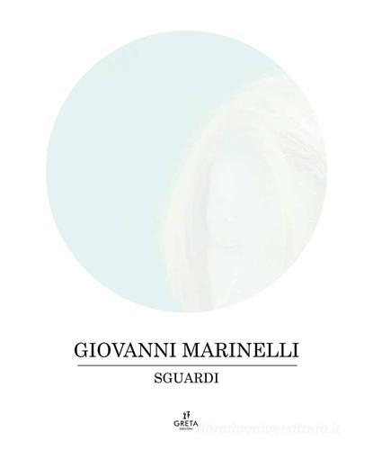 Sguardi di Giovanni Marinelli edito da Greta (Pesaro)