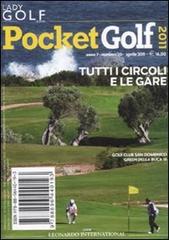 Pocket golf 2011. Tutti i circoli e le gare edito da Leonardo International
