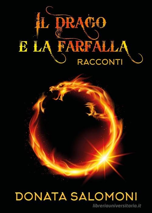 Libro Il drago e la farfalla di Donata Salomoni di Youcanprint