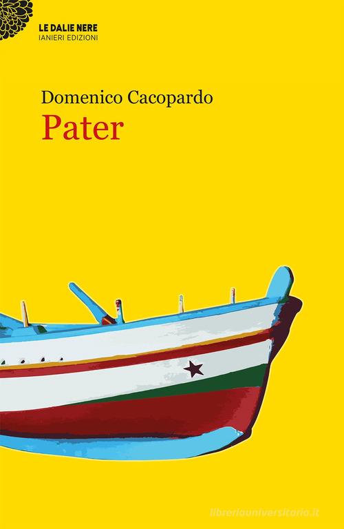 Pater di Domenico Cacopardo Crovini edito da Ianieri