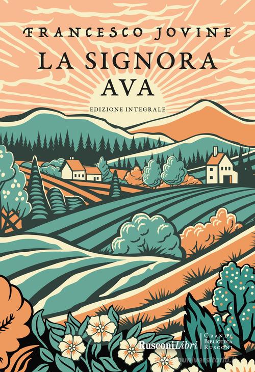Libro Signora Ava. Ediz. integrale di Francesco Jovine Grande biblioteca Rusconi di Rusconi Libri