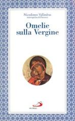 Omelie sulla Vergine di Nicodimos Vallindras edito da San Paolo Edizioni