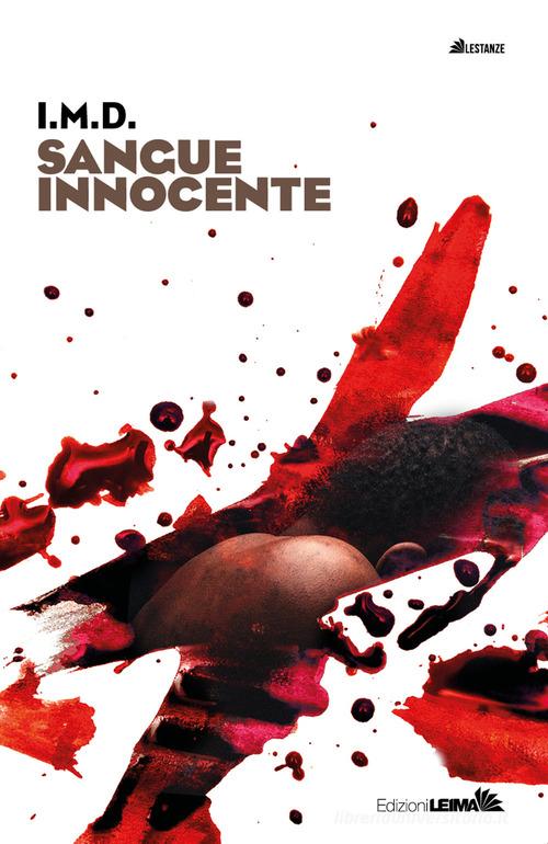 Sangue innocente di I.M.D. edito da LEIMA Edizioni