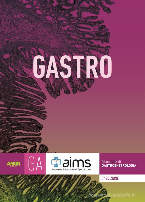 Manuale di gastroenterologia. Concorso Nazionale SSM. Ediz. per la scuola edito da AIMS