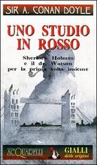 Uno studio in rosso: Sherlock Holmes e il dr. Watson per la prima volta insieme di Arthur Conan Doyle edito da Demetra