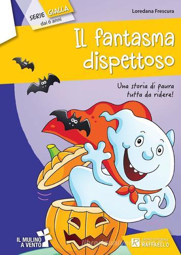 Il fantasma dispettoso di Loredana Frescura edito da Raffaello