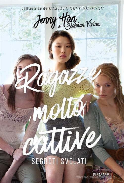 Libro Segreti svelati. Ragazze molto cattive di Jenny Han, Vivian Siobhan di Piemme
