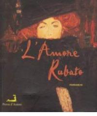 L' amore rubato di Giacinta Lucchini edito da Prova d'Autore