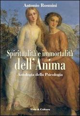 Spiritualità e immortalità dell'anima. Antologia della «Psicologia» di Antonio Rosmini edito da Fede & Cultura