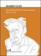 Enciclopedia della poesia italiana inedita. Gli inediti del Premio internazionale Mario Luzi 2012 vol.3 edito da Fondazione Mario Luzi