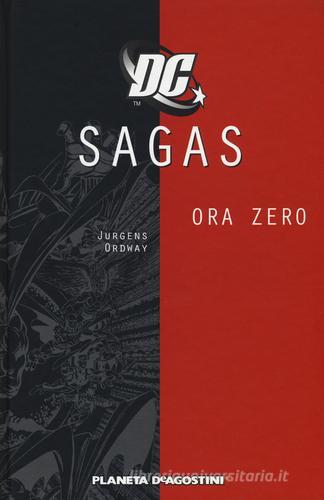 Ora zero. DC Sagas vol.7 di Jerry Ordway, Dan Jurgens edito da Lion