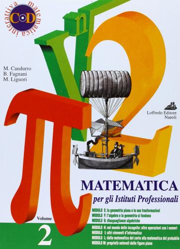 Matematica. Per gli Ist. professionali vol.2 di Maurizio Candurro, Bianca Fagnani, Mariagrazia Liguori edito da Loffredo