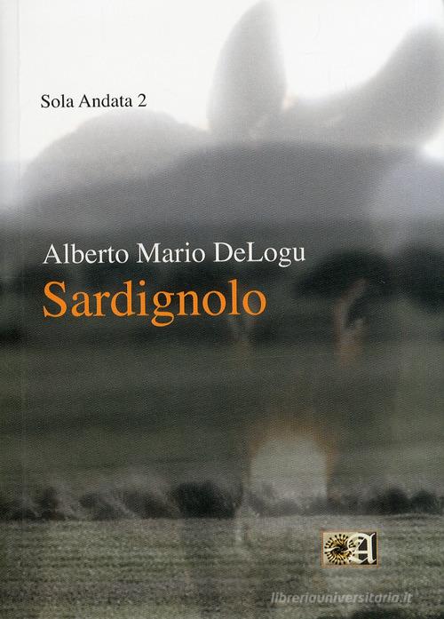 Sardignolo di Alberto Mario DeLogu edito da Angelica