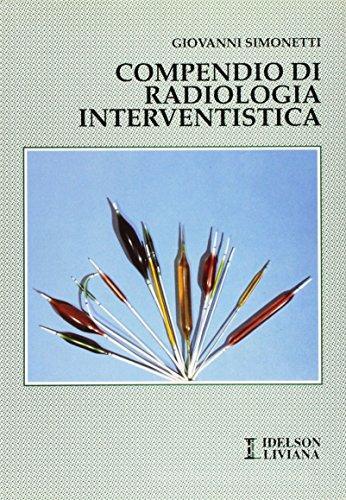 Compendio di radiologia interventistica di Giovanni Simonetti edito da Idelson-Gnocchi