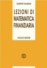 Lezioni di matematica finanziaria di Giuseppe Chiassino edito da Cacucci