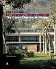 La fabbrica Olivetti di Pozzuoli/The Olivetti factory in Pozzuoli edito da CLEAN
