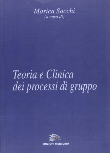 Teoria e clinica dei processi di gruppo edito da Mercurio