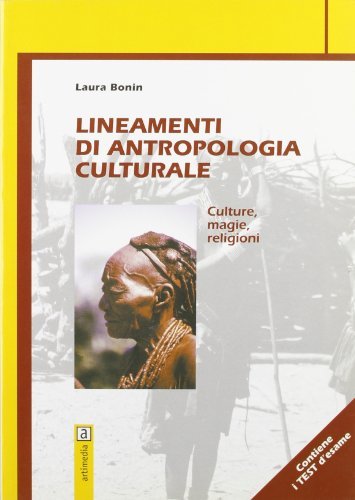 Lineamenti di antropologia culturale. Culture, magie, religioni di Laura Bonin edito da Valentina Trentini Editore