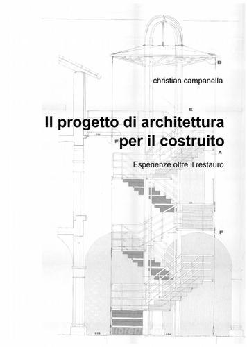 Il progetto di architettura per il costruito di Christian Campanella edito da ilmiolibro self publishing