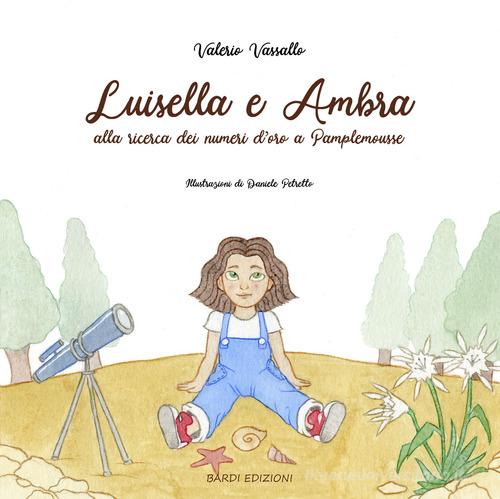 Luisella e Ambra alla ricerca dei numeri d'oro a Pamplemousse di Valerio Vassallo edito da Bardi Edizioni