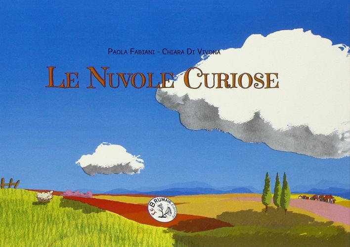 Le nuvole curiose di Paola Fabiani edito da Le Brumaie Editore