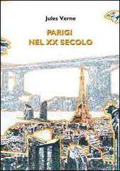 Libro Parigi nel XX secolo di Jules Verne di Conti (Morgex)