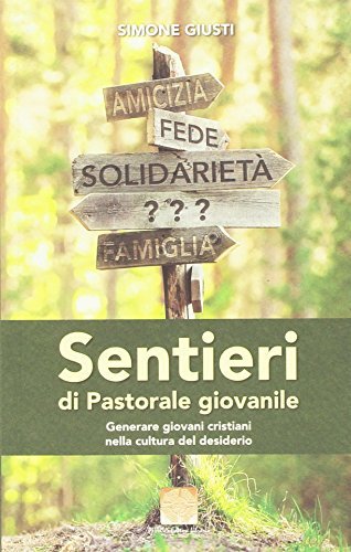 Sentieri di pastorale giovanile di Simone Giusti edito da Pharus Editore Librario