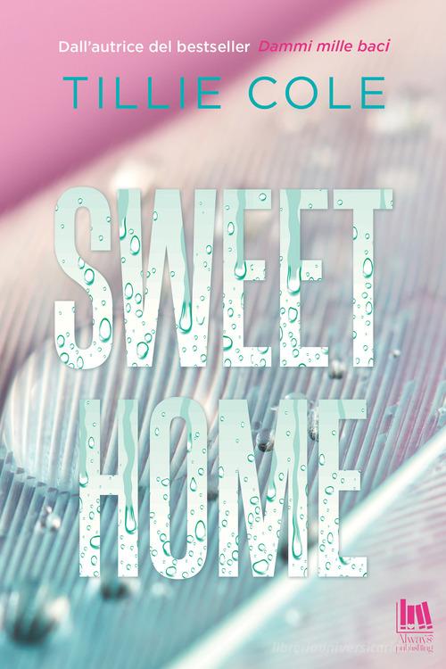 Sweet home. Ediz. italiana di Tillie Cole - 9791255170204 in