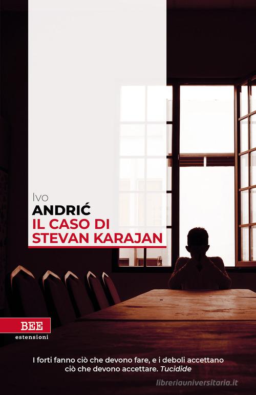 Il caso di Stevan Karajan di Ivo Andríc edito da Bottega Errante Edizioni