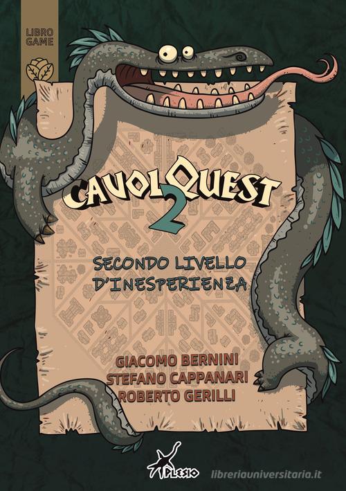 CavolQuest vol.2 di Roberto Gerilli, Giacomo Bernini, Stefano Cappanari edito da Plesio Editore
