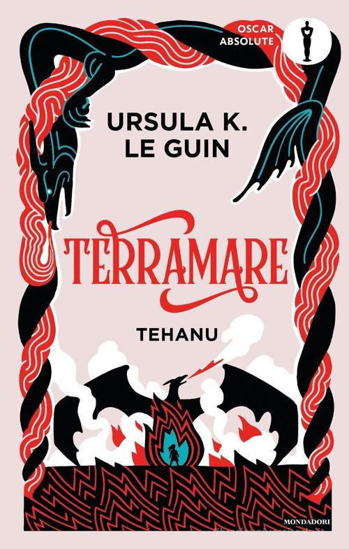 Terramare. Tehanu di Ursula K. Le Guin edito da Mondadori