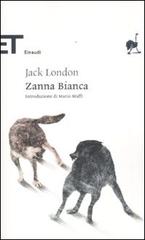 Zanna Bianca di Jack London edito da Einaudi