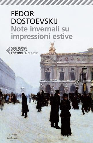 Note invernali su impressioni estive di Fëdor Dostoevskij edito da Feltrinelli