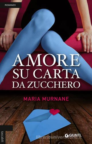 Amore su carta da zucchero di Maria Murnane edito da Giunti Editore