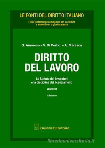 Diritto del lavoro vol.2 di Giovanni Amoroso, Vincenzo Di Cerbo, Arturo Maresca edito da Giuffrè
