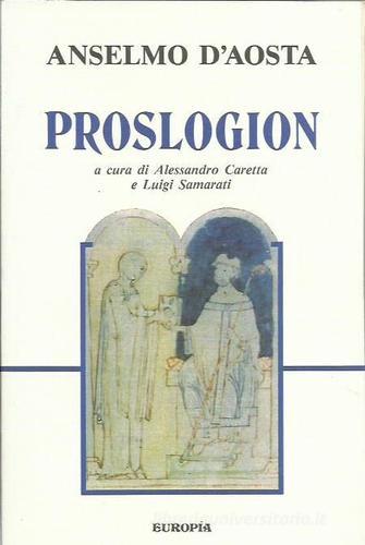 Proslogion di Anselmo d'Aosta (sant') edito da Jaca Book
