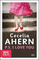 P.S. I love you di Cecelia Ahern edito da Rizzoli