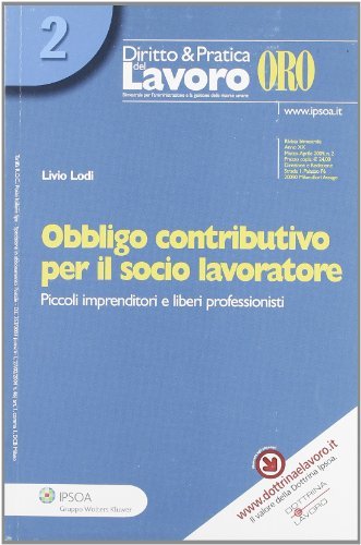 Obbligo contributivo per il socio lavotarore di Livio Lodi edito da Ipsoa