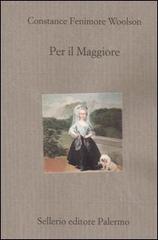 Per il Maggiore di Constance Fenimore Woolson edito da Sellerio Editore Palermo
