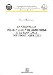 La convalida delle nullità di protezione e la sanatoria dei negozi giuridici di Giovanni Perlingieri edito da Edizioni Scientifiche Italiane