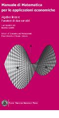 Manuale di matematica per le applicazioni economiche: algebra lineare, funzioni di due variabili di Juan G. Brida, Nicoletta Colletti edito da Bozen-Bolzano University Press
