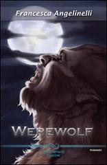 Werewolf di Francesca Angelinelli edito da Linee Infinite